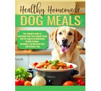 Healthy Homemade Dog Meals:: A Complete Guide to Vet-Approved Slow Cooker Recipes and 30-Day Meal Plans for Your Pet v2