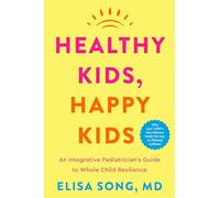Elisa Song Elisa Song M.D. Healthy Kids, Happy Kids (Copertina rigida)