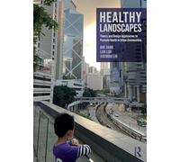 Healthy Landscapes: Theory and Design Approaches to Promote Health in Urban Communities