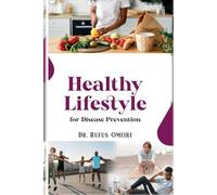 HEALTHY LIFESTYLE FOR DISEASE PREVENTION