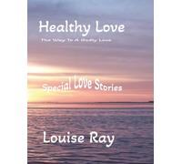 Healthy Love: Special Love Stories