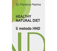 Healthy Natural Diet, il metodo HND