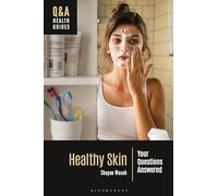 Healthy Skin: Your Questions Answered