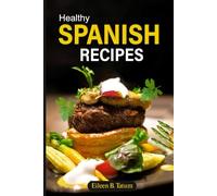Healthy Spanish Recipes: Discover a range of hearty and flavorful dishes that provide comfort and warmth to every meal