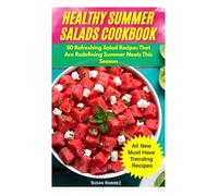 Healthy Summer Salads Cookbook: 50 Refreshing Salad Recipes That Are Redefining Summer Meals This Season