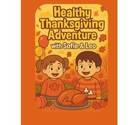 HEALTHY THANKSGIVING ADVENTURE WITH SOFIE & LEO: Color, learn and have fun