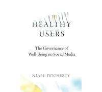 Healthy Users: The Governance of Well-Being on Social Media