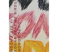 Heap of Birds, Hock E Aye Vi Edgar - Hock E Aye Vi Edgar Heap of Birds: Honor Song