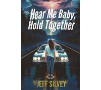 Hear Me Baby, Hold Together: 1