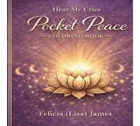 Hear My Cries: Pocket Peace Coloring Book