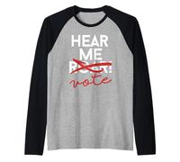 Hear My Roar Modifica Vote! Meme di Voto femminista Maglia con Maniche Raglan