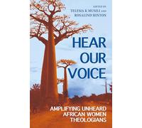 Hear Our Voice: Amplifying Unheard African Women Theologians