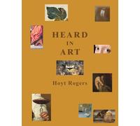Heard in Art: Ekphrastic Poems: on Titian, Tintoretto, Caravaggio, Claesz, and Vermeer