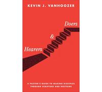 Hearers and Doers: A Pastor's Guide to Making Disciples Through Scripture and Doctrine