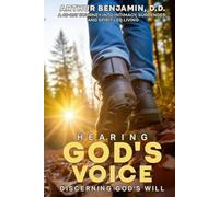 Hearing God's Voice, Discerning God's Will: A 40 Day Journey into Intimacy, Surrender, and Spirit-Led Living