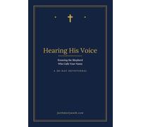 Hearing His Voice: Knowing the Shepherd Who Calls Your Name