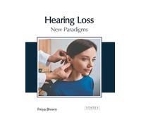 Hearing Loss: New Paradigms