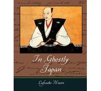 Hearn Lafcadio Hearn Lafcadio Hear In Ghostly Japan - Lafcadio Hear (Tascabile)
