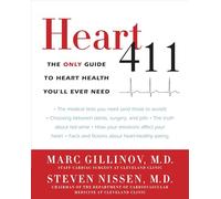 Heart 411: The Only Guide to Heart Health You'll Ever Need