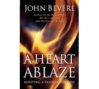 John Bevere A Heart Ablaze (Tascabile)