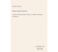 Heart and Science: A Story of the Present Time, in Three Volumes, Volume 2