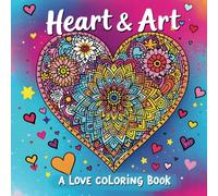 Heart & Art: A love coloring book, similar to a mandala