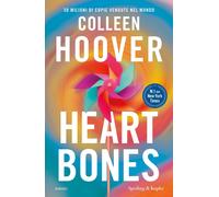 HEART BONES. EDIZ. ITALIANA - HOOVER COLLEEN - SPERLING & KUPFER