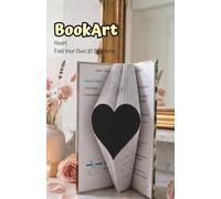 Heart BookArt - Fold Your Own 3D Heart Sculpture: Unique Handmade Gift for Couples | Pre-Marked Pages | No Experience Needed | Screen-Free Activity | Perfect for Valentine's Day & Anniversaries