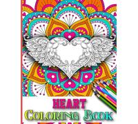 Heart Coloring Book: 40 Love-Themed Hearts Designs Featuring Simple Pages Suitable for Relaxation, Perfect for Gifting and Unwinding