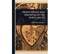 Heart Disease and Aneurysm of the Aorta Am. Ed