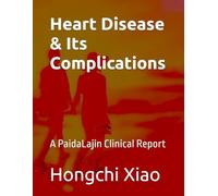 Heart Disease & Its Complications: A PaidaLajin Clinical Report