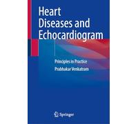 Heart Diseases and Echocardiogram: Principles in Practice