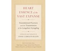 Adzom Paylo Anne Carolyn Klein Heart Essence of the Vast Expanse (Tascabile)
