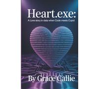 Heart.exe: A Love Story in Data When Code Meets Cupid