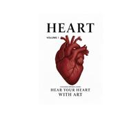 HEART: HEAR YOU HEART WITH ART - VOLUME 1