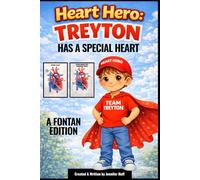 Heart Hero: Treyton Has a Special Heart: A Fontan Edition