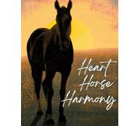 Heart, Horse, Harmony