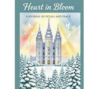 Heart in Bloom: A Journal of Petals and Peace for Winter