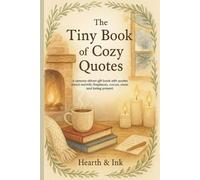Heart & Ink The Tiny Book of Cozy Quotes. A Small Gift Book of Hygge (Tascabile)