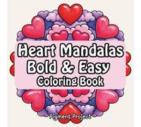 Heart Mandalas: Bold & Easy Coloring Book