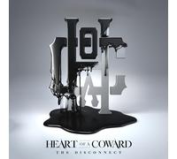 Heart Of A Coward - The Disconnect
