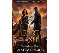 HEART OF ASH: When Love Becomes Rebellion: 2