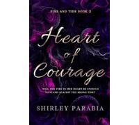 Heart of Courage (The Rising Tide Edition)