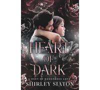 Heart of Dark (The Shadow and Light Edition): A Duet of Dangerous Love