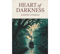 Heart of Darkness: Imperial Power and Moral Collapse (Annotated)