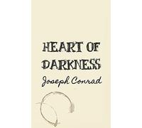 Heart of Darkness: Original and Unabridged