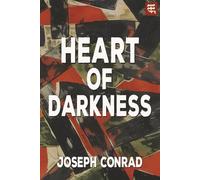 Heart of Darkness: The 1902 Tale of Imperialism, Human Conscience, and Psychological Collapse