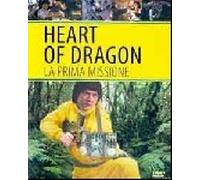 Heart Of Dragon - La Prima Missione
