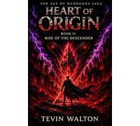 Heart of Origin: Book 2: Rise of the Descender