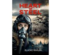 Heart of Steel: A Dieselpunk War Adventure